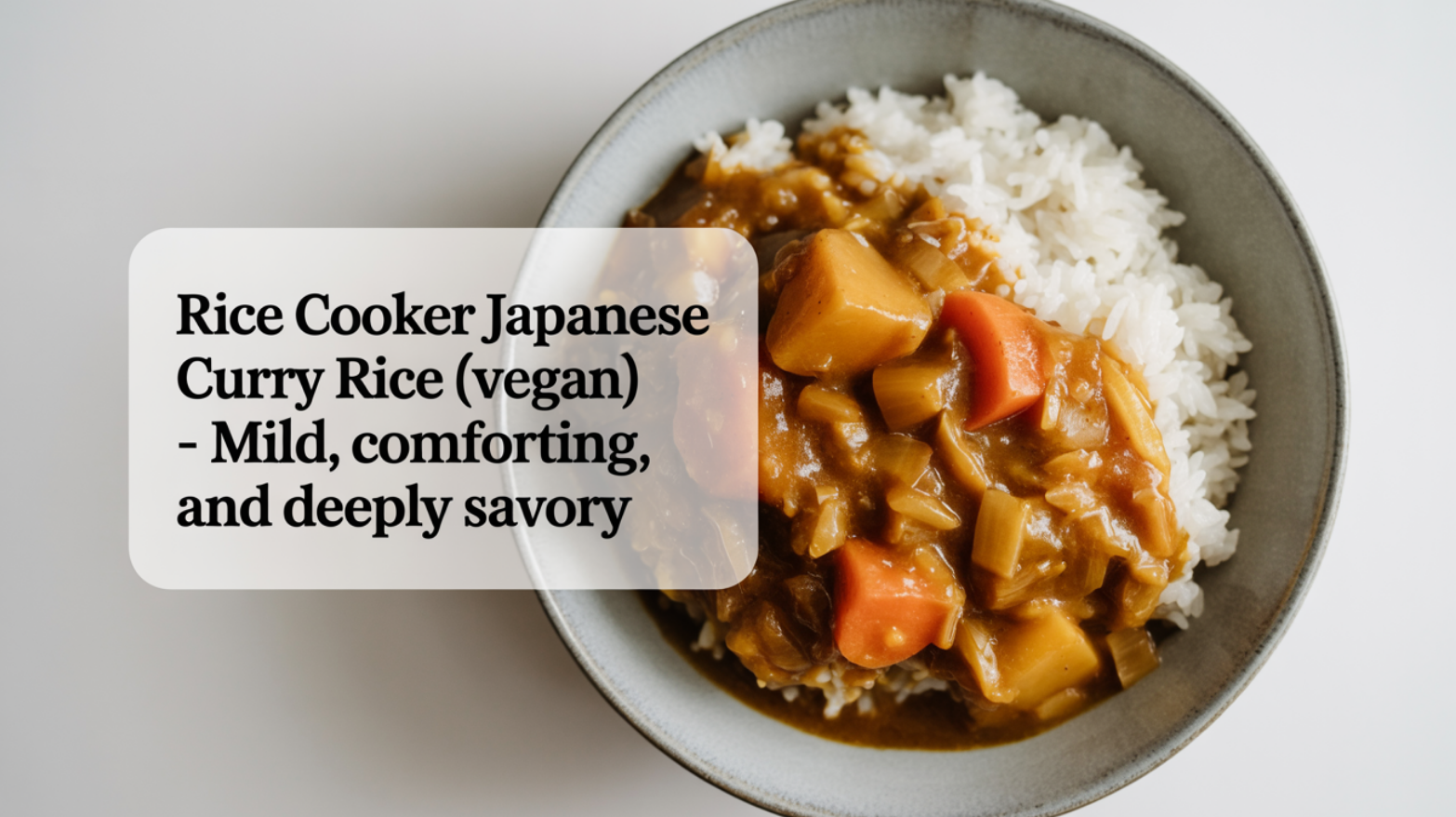 Rice Cooker Japanese Curry Rice (Vegan) - Mild, Comforting, and Deeply Savory